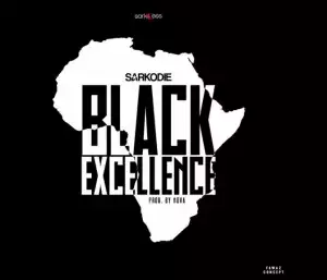 Sarkodie - Black Excellence (Prod. by NOVA)